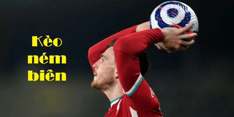 Kèo ném biên là gì với hình thức cược quả đầu tiên? Kèo ném biên là gì với hình thức cược quả đầu tiên?